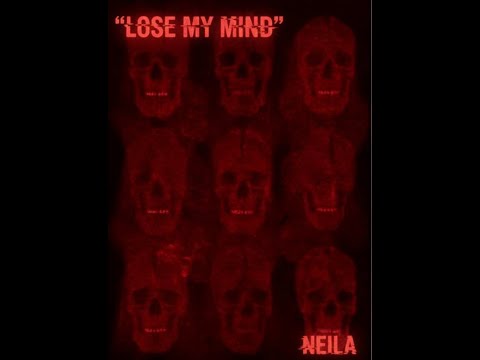 "Lose My Mind" - NEILA