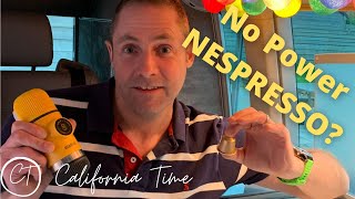 No Power Nespresso Coffee in our VW California Campervan!