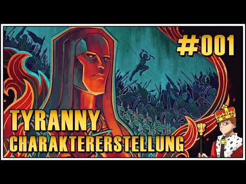 Let's Play Tyranny #001 - Charaktererstellung (Tyranny Gameplay|Deutsch|German)