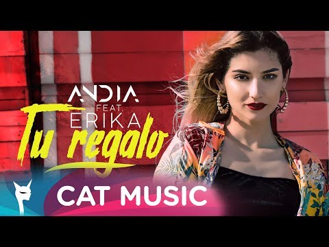 Andia feat. Erika - Tu Regalo (Official Video)