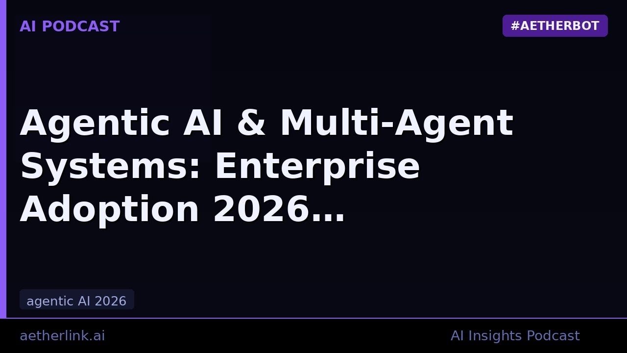 Agentic AI & Multi-Agent Systems: Enterprise Adoption 2026