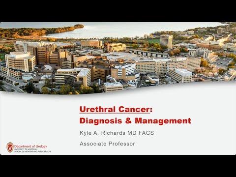 UW Urology Grand Rounds: Contemporary Management of Urethral Cancer - 6/18/25