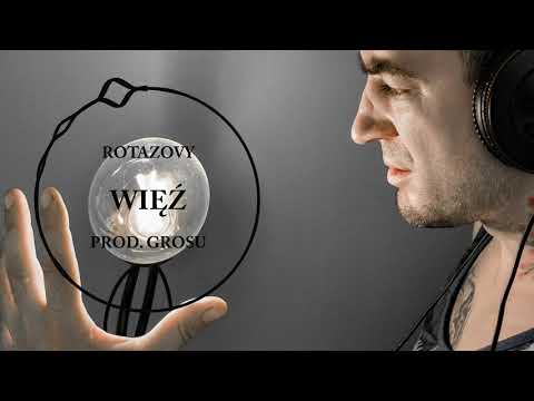 Rotazovy - Więź (prod. Grosu)