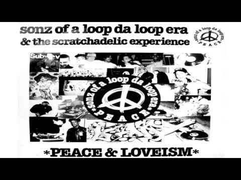 Sonz Of A Loop Da Loop Era - Peace & Loveism [HQ] (1/2)