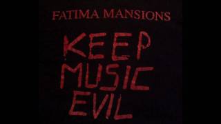 Fatima Mansions - Look What I Stole For Us, Darling