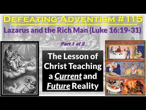 Defeating Adventism # 115 – Seventh-day Adventists Deny the Afterlife as taught in Luke 16:19-31