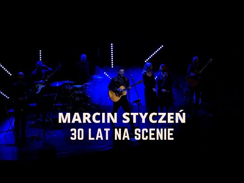 Marcin Styczeń - 30 lat na scenie - koncert