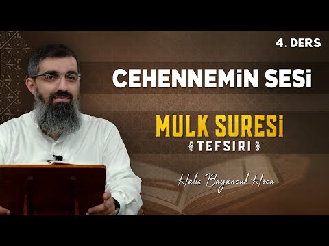 Mulk Suresi Tefsiri 4 | Cehennem: Alevleri Dehşet Saçan Ateş | Halis Bayancuk Hoca (Ebu Hanzala)