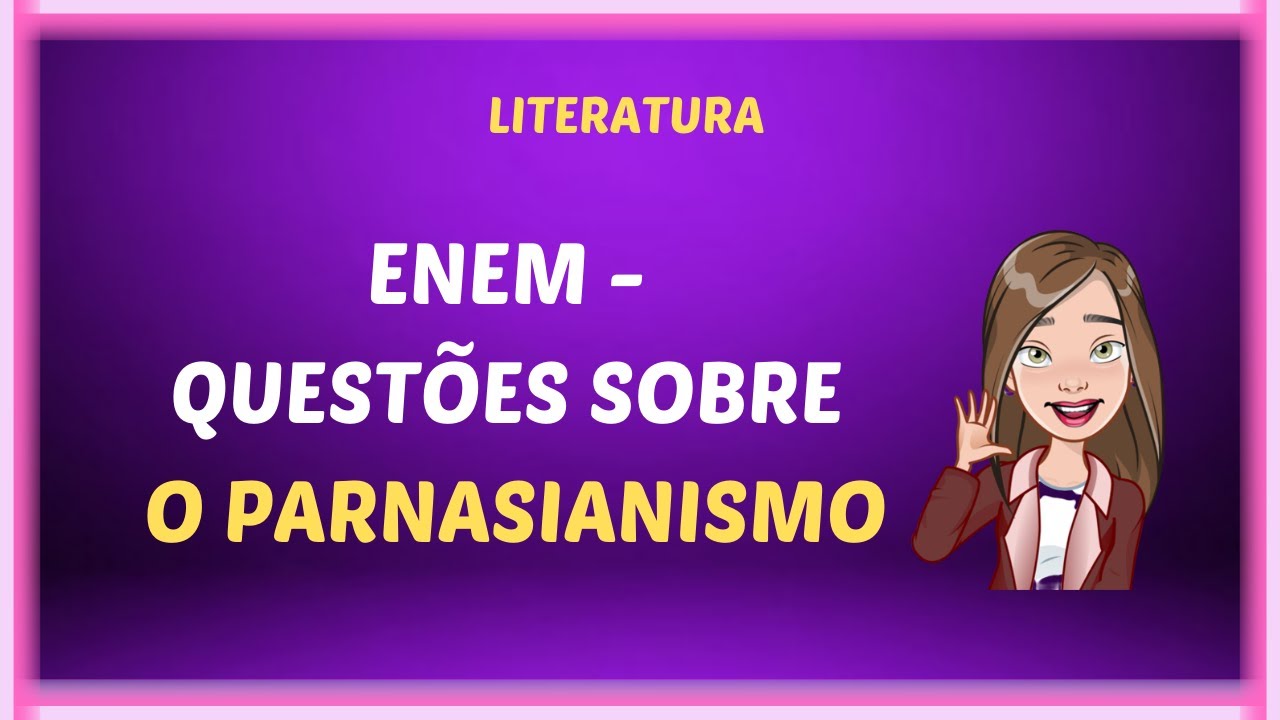 ENEM  - Questões sobre o Parnasianismo