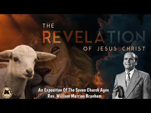 An Exposition Of The Seven Church Ages - Introduction & The Revelation Of Jesus Christ - 130722