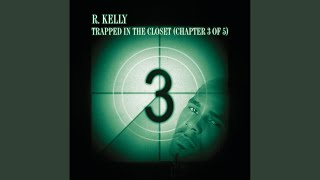 Trapped In the Closet Chapter 3