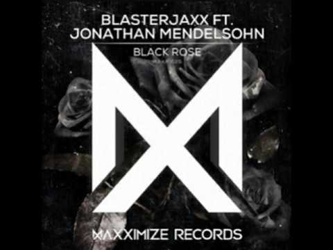 Blasterjaxx Feat. Jonathan Mendelsohn - Black Rose