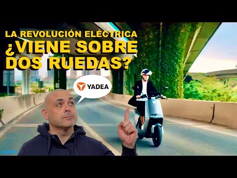 ¿EL MERCADO DE LAS DOS RUEDAS PUEDE CAMBIAR LA MOVILIDAD? YADEA ATERRIZA EN ESPAÑA