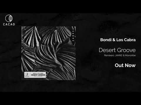 BONDI & Los Cabra - Desert Groove (Monoabe Remix)