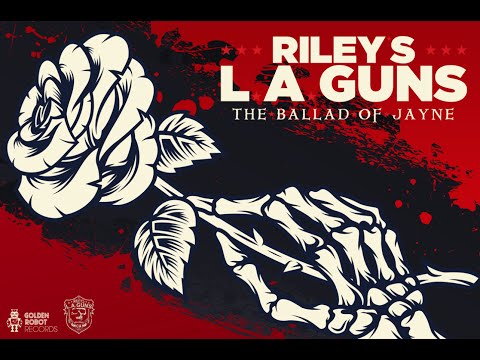 Riley's L.A.Guns - The Ballad Of Jayne