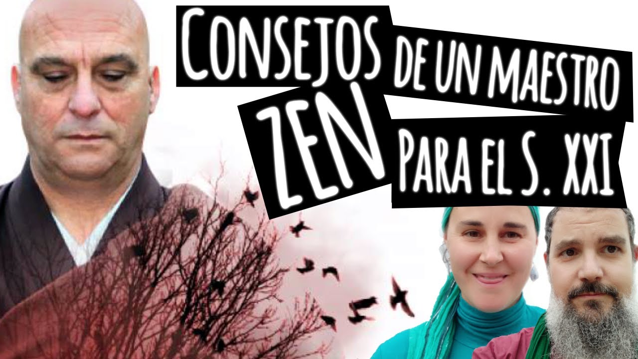▷ BUDISMO ZEN, AQUÍ Y AHORA, CON DOKUSHÔ VILLALBA :: CONSEJOS ZEN PARA EL SIGLO XXI [ESPIRITUALIDAD