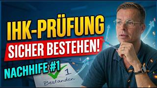 IHK - Prüfung 2026 sicher bestehen - Nachhilfe Teil 1