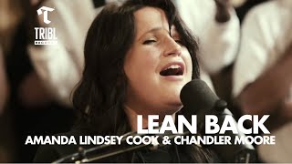 Lean Back (feat. Amanda Lindsey Cook and Chandler Moore) - Maverick City | TRIBL