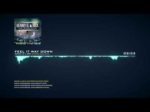 Benny G vs BBX - Feel It Way Down (MANDEE REMIX)