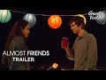 Almost Friends - Trailer