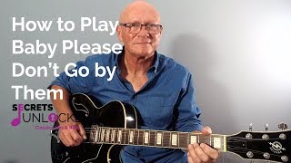 How to Play Baby Please Don&#39;t Go by Them on Guitar