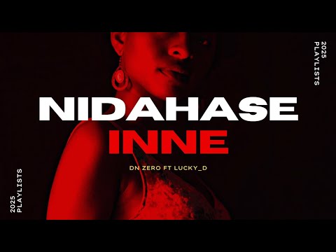 Nidahase inne - DN ZERO Ft Lucky_D