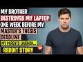 My Brother Destroyed My Laptop One Week Before My Master S Thesis Deadline My Parents Laughed