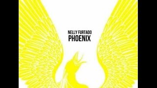 Nelly Furtado - Phoenix (Audio)