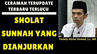 Download lagu Sholat sunnah yang dianjurkan sehari hari - Ustadz Abdul Somad, Lc. MA mp3