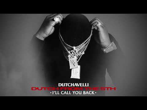 Dutchavelli - I'll Call You Back (Official Audio)