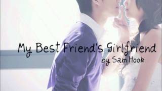 My Best Friend&#39;s Girlfriend - Sam Hook