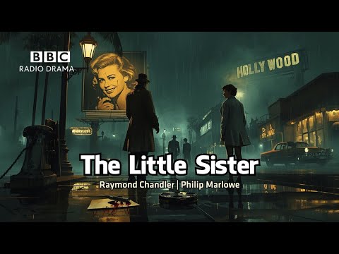 The Little Sister |  Philip Marlowe | Raymond Chandler | BBC Radio Drama | Ice-Pick Deaths