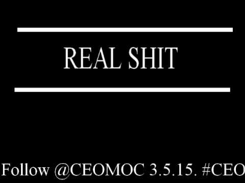 CeoMoc - Real Shit