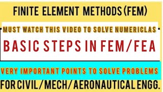 FEM -BASIC STEPS IN FINITE ELEMENT METHODS/FINITE ELEMENT ANALYSIS-INTRODUCTION OF FEM