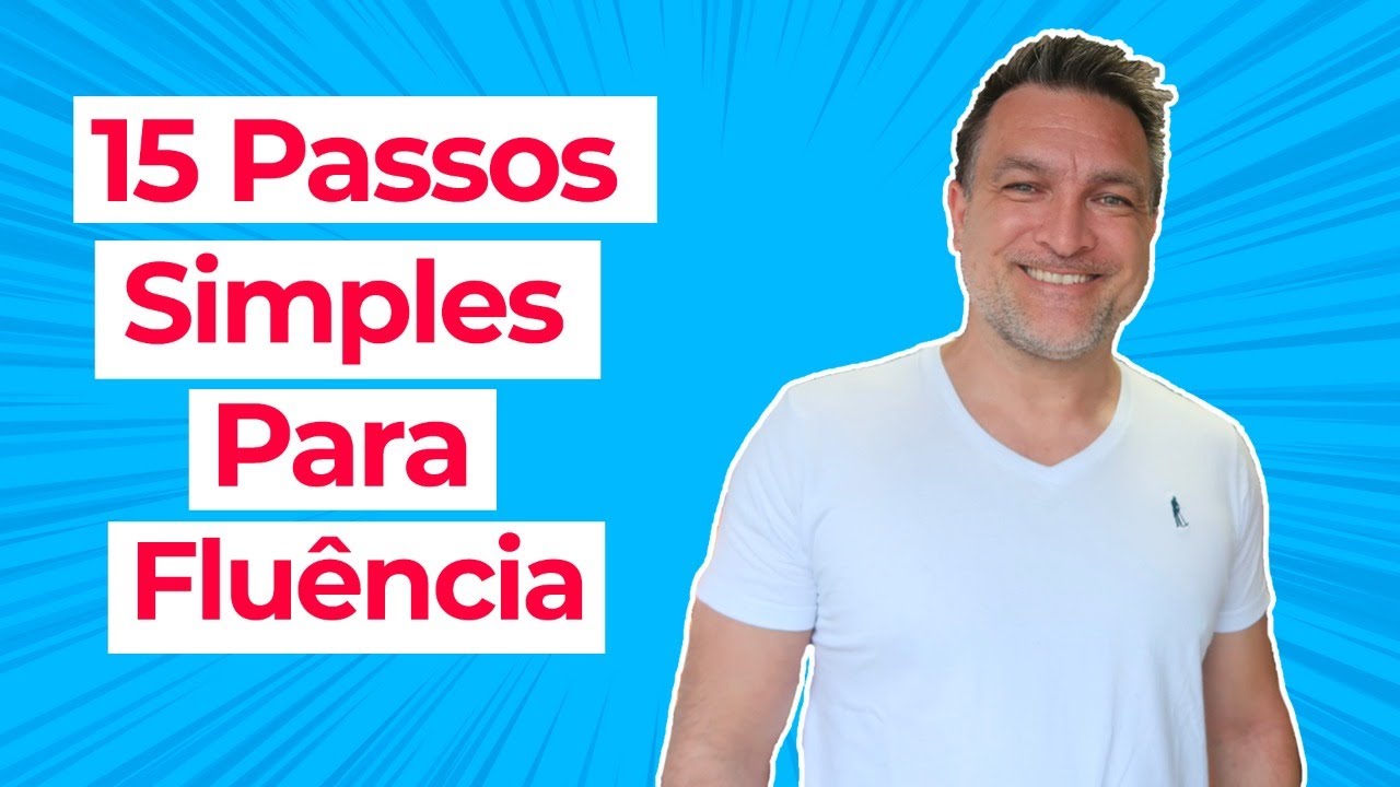 5 Passos Simples Para Chegar a Fluência em Inglês Mais Rápido 