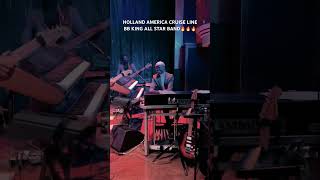 BB KING ALL STAR BAND on Holland America cruise line #cruise #band #bbking #bass #organ