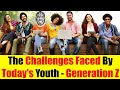 The Challenges Faced ByToday S Youth Generation Z