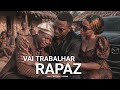 Tio Mz – Vai Trabalhar Rapaz  | Vídeo Oficial