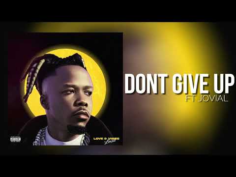 Lexsil ft Jovial - Don't Give Up (official Music Audio)(Sms Skiza 7302921 to 811)