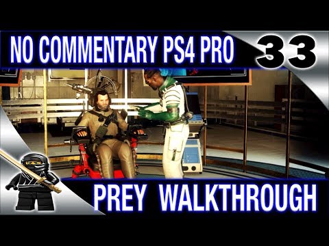 PREY No commentary Walkthrough Part 33 - 2017 PREY (PS4 Pro 1080P) - Alex's Arming Key