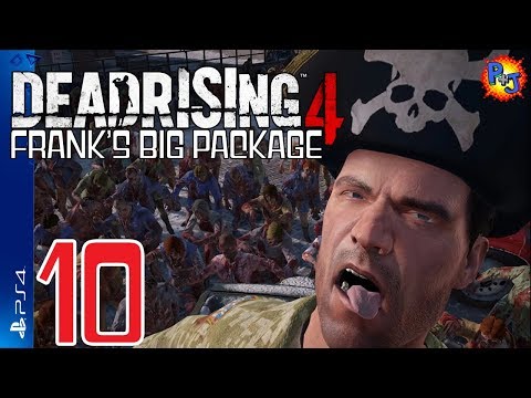 Let's Play Dead Rising 4: Frank's Big Package | PS4 Walkthrough | Gameplay Part 10 (P+J)