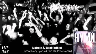 Malente & Breakfastklub - Hymn (Rory Lyons & Peo De Pitte Remix)