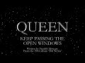 Queen - Keep Passing the Open Windows (Official Lyric Video)