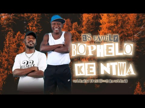 28 family - Bophelo Ke Ntwa New45 / Man Giv le Maeda