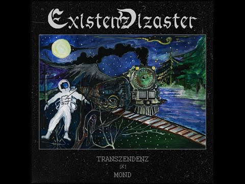 Existenz Dizaster — Transzendenz [X] Mond (2018)