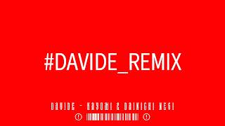 【#DAVIDE_REMIX】DAVIDE/囂怒馬Remix