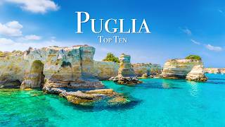 Top 10 Places To Visit in Puglia - Italy Travel Guide