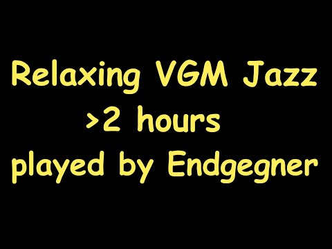 Relaxing VGM Jazz - Endgegner Edition