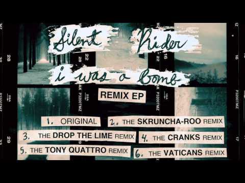"I Was a Bomb" by Silent Rider (Skruncha-roo Remix)