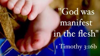 Video: In 1 Timothy 3:16, He (God or Jesus?) was manifest in the flesh - Anthony Buzzard